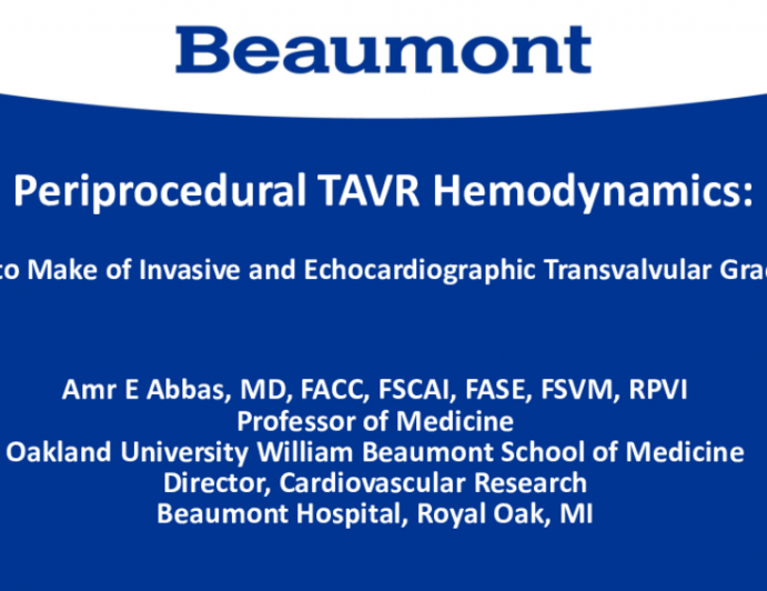 Post-procedural Hemodynamics: What to Make of Invasive & Echocardiographic Transvalvular Gradients?