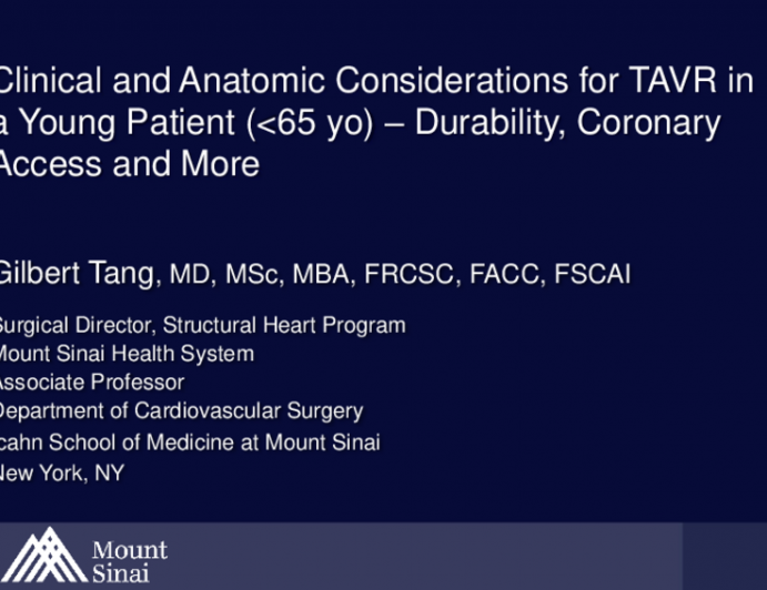 Clinical and Anatomic Considerations for TAVR in a Young Patient (<65 yo): Durability, Coronary Access, and More