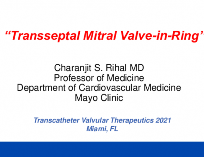 Case Presentation 2: Challenging Mitral Valve-in-Ring Case