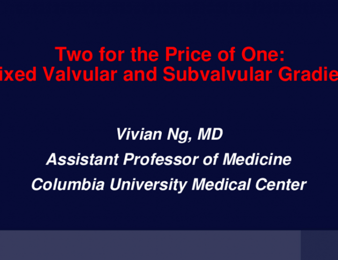 Two for the Price of One: Mixed Valvular and Subvalvular Gradient