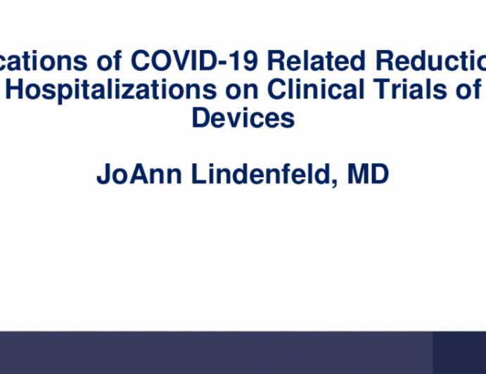 Implications of COVID-19 Related Reductions of HF Hospitalizations on Clinical Trials of HF Devices