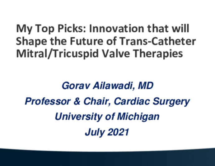My Top Picks: Innovation that will Shape the Future of Trans-Catheter Mitral/Tricuspid Valve Therapies