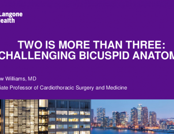 Two Is More Than Three: Challenging Bicuspid Anatomy