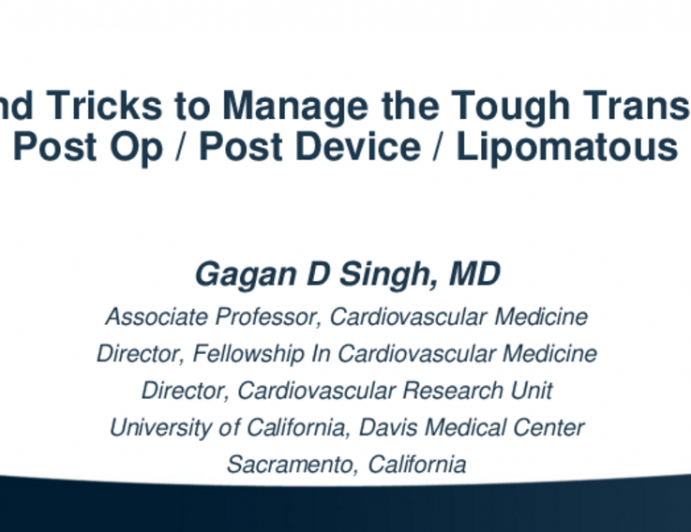 Tips and Tricks to Manage the Tough TS: Post Op/Post Device/Lipomatous for LAAO