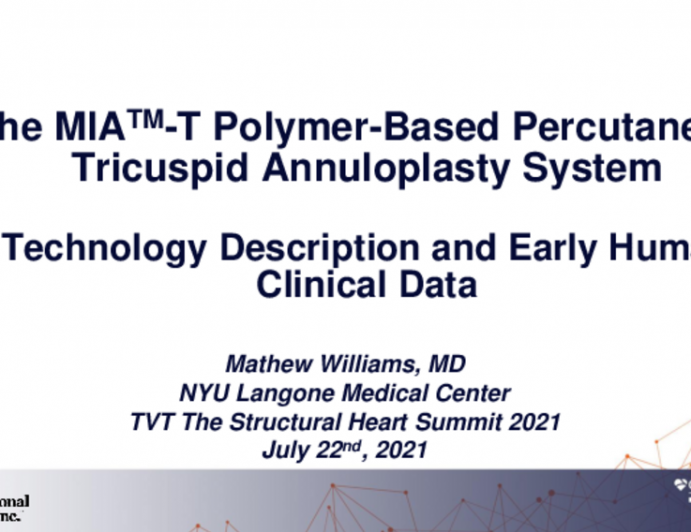 The MIA-T Polymer-Based Percutaneous Tricuspid Annuloplasty System: Technology Description and Early Human Clinical Data