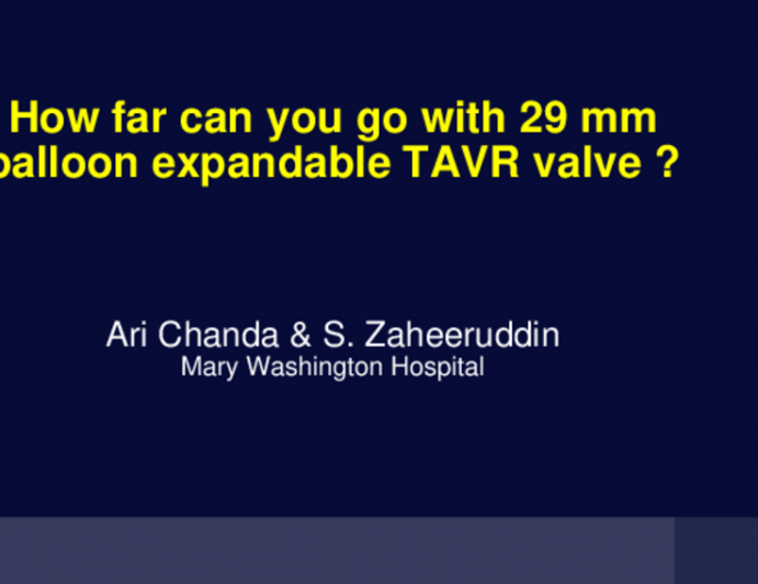 How Far Can You Go With 29 mm Balloon-Expandable TAVR Valve