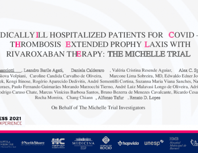 Medically Ill Hospitalized Patients For COVID –19  Thrombosis Extended Prophylaxis With Rivaroxaban Therapy: THE MICHELLE TRIAL