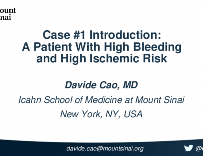 Case #1 Introduction: A Patient With High Bleeding and High Ischemic Risk