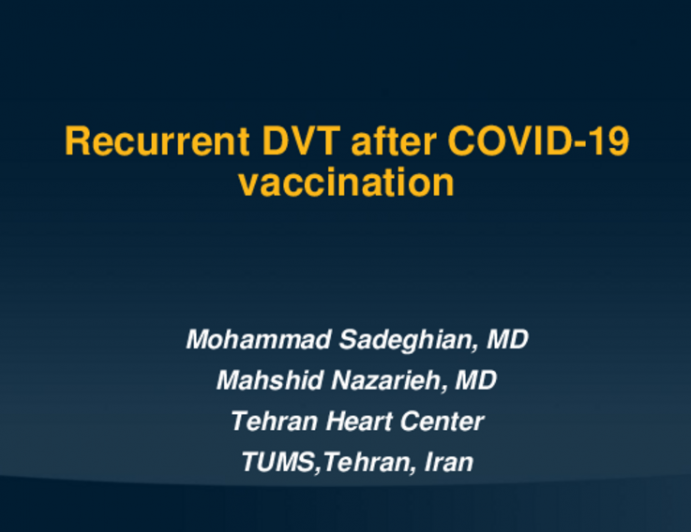 TCT 681: Recurrent DVT After COVID-19 Vaccination 