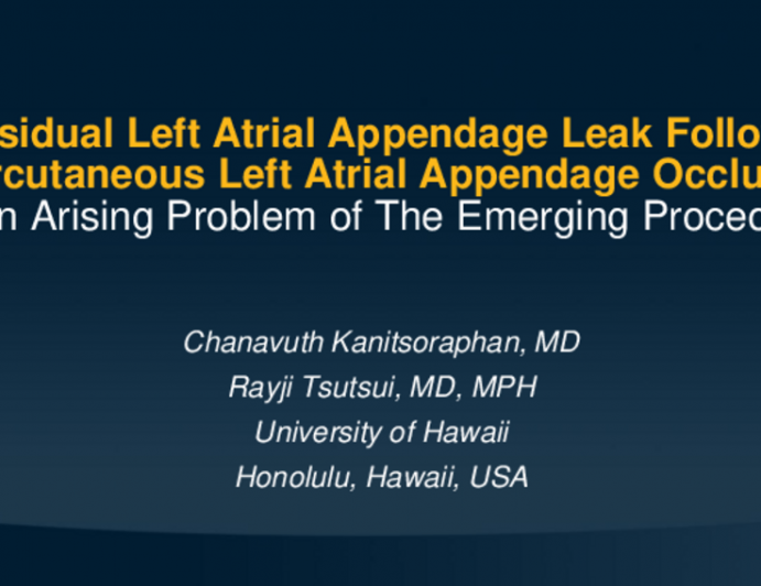 TCT 566: Residual Left Atrial Appendage Leak Following Percutaneous Left Atrial Appendage Occlusion: An Arising Problem of The Emerging Procedure