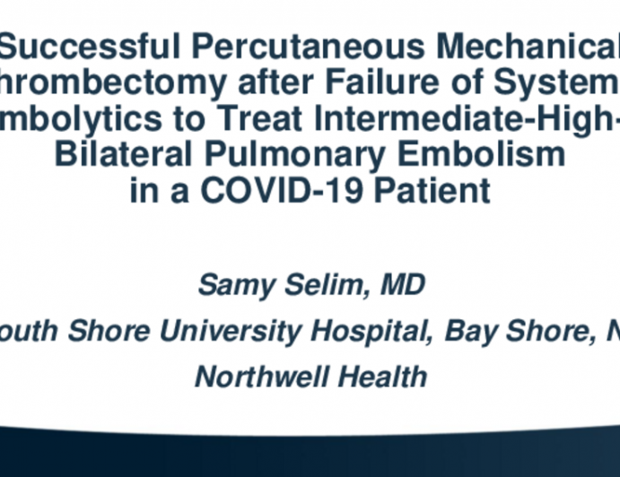 Successful Percutaneous Mechanical Thrombectomy After Failure of Systemic Thrombolytics to Treat Intermediate-High-Risk Bilateral Pulmonary Embolism in a COVID-19 Patient