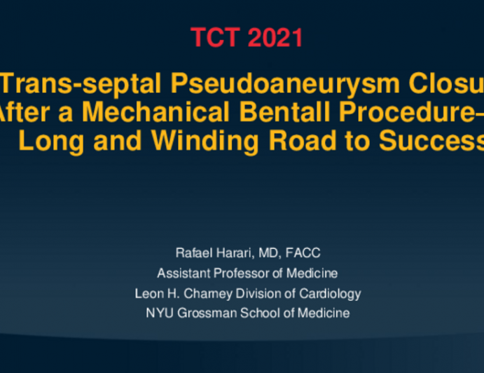 TCT 619: Trans-septal Pseudoaneurysm Closure After a Mechanical Bentall Procedure—A Long and Winding Road to Success