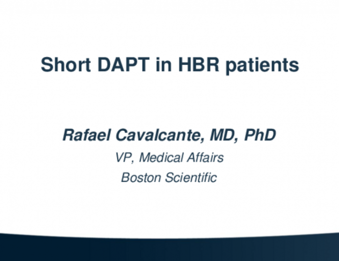 Latest Evidence on Short DAPT & HBR Patients