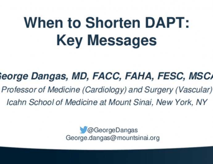 When to Shorten DAPT:  Key Messages