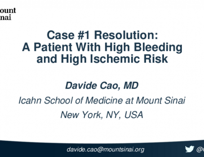 Case #1 Resolution: A Patient With High Bleeding and High Ischemic Risk
