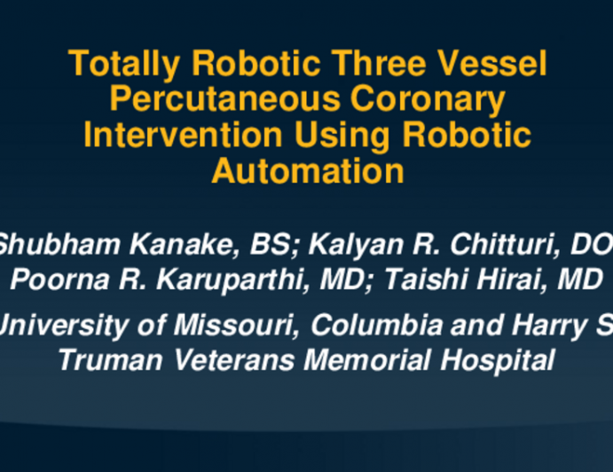 TCT 622: Totally Robotic Three Vessel Percutaneous Coronary Intervention Using Robotic Automation