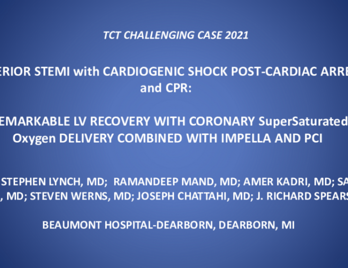 TCT 517: Anterior STEMI With Cardiogenic Shock Post-cardiac Arrest and CPR: Remarkable LV Recovery With Coronary SuperSaturated Oxygen Delivery Combined With Impella and PCI