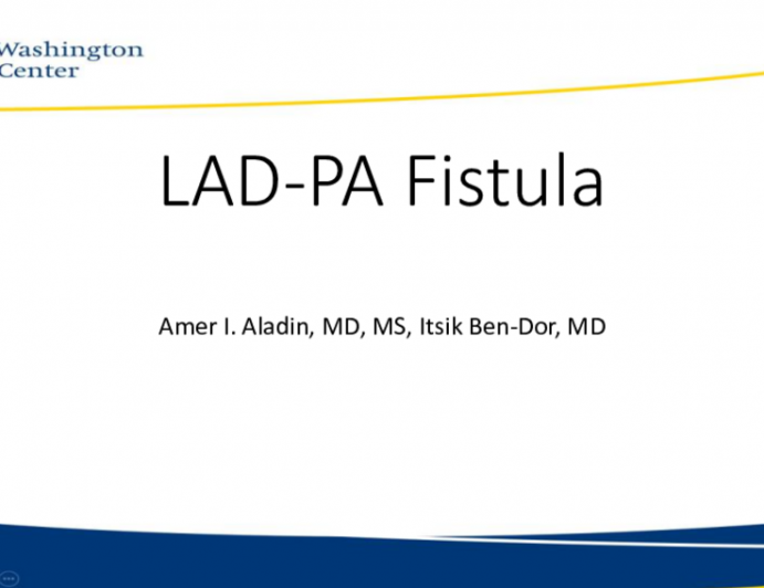 TCT 654: LAD-PA Fistula