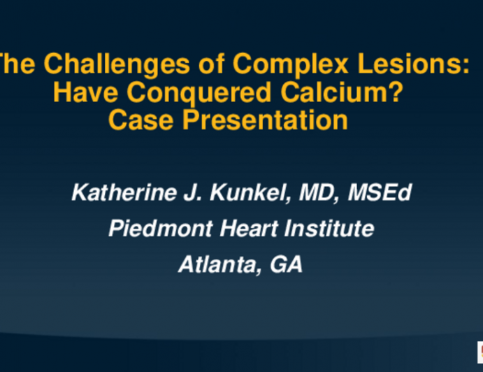 Case Presentation: Challenging Calcified CAD