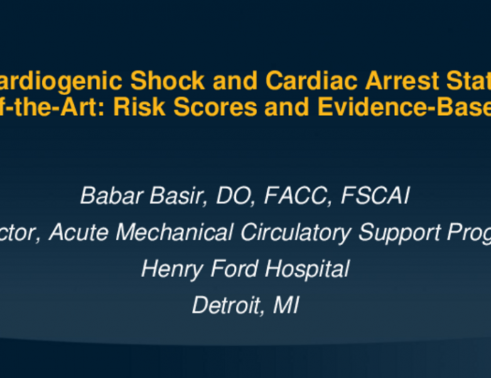 Cardiogenic Shock and Cardiac Arrest State-of-the-Art: Risk Scores and Evidence-Based Management