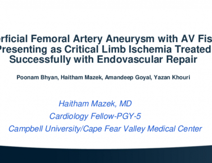 TCT 562: Superficial Femoral Artery Aneurysm and Arteriovenous Fistula Presenting as Critical Limb Ischemia Treated Successfully With Endovascular Repair