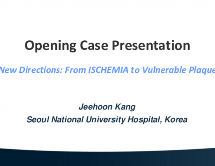 Case Presentation 1  Case: Vulnerable Stenosis by CTA, but FFR Negative or Borderline (From Dr. Koo); Vulnerable Stenosis by OCT/IVUS/NIRS/s Ischemia (From Dr. Erlinge)