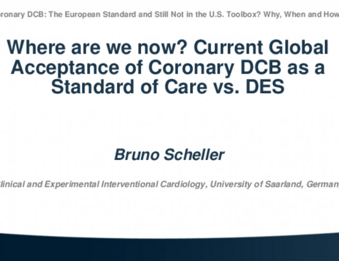 Where are we now? Current Global Acceptance of Coronary DCB as a Standard of Care vs. DES