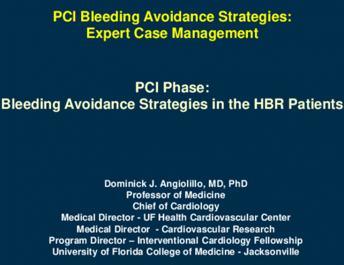 PCI Phase: Bleeding Avoidance Strategies in the High Bleeding Risk Patient