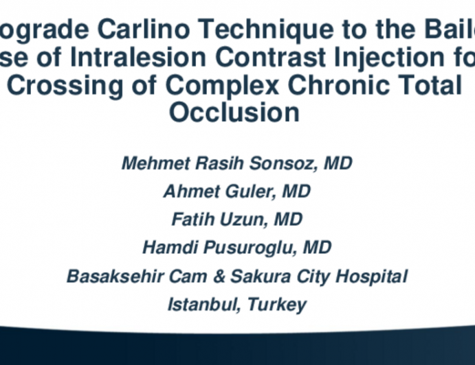 TCT 664: Retrograde Carlino Technique to the Bailout: Use of Intralesion Contrast Injection for Crossing of Complex Chronic Total Occlusion