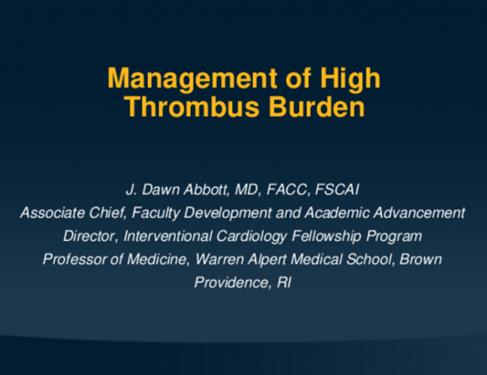 Management of High Thrombus Burden: What Is the Role of Aspiration/ Intravenous Antipletelets/Intracoronary Lytic?