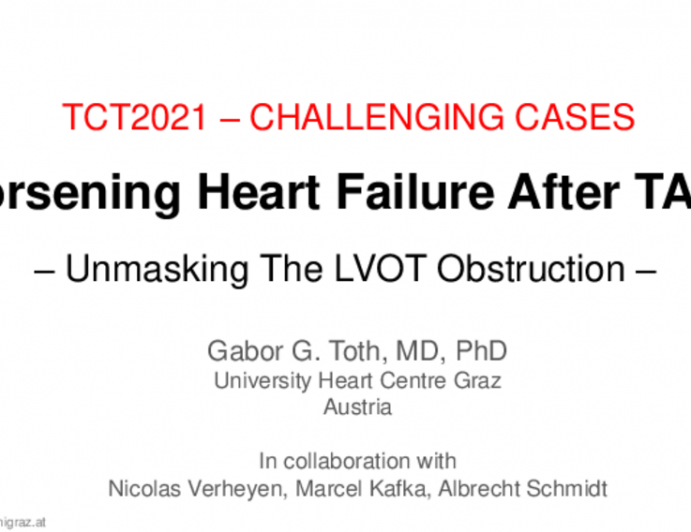 TCT 689: Worsening Heart Failure After Transcatheter Aortic Valve Replacement: Unmasking The Left Ventricular Outflow Tract Obstruction