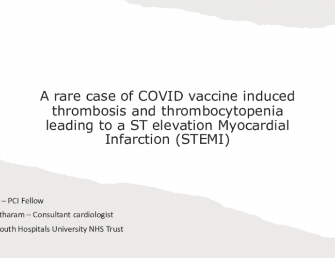 TCT 513: A Rare Case Of COVID Vaccine Induced Thrombosis And Thrombocytopenia (VITT) Leading To a ST Elevation Myocardial Infarction (STEMI)