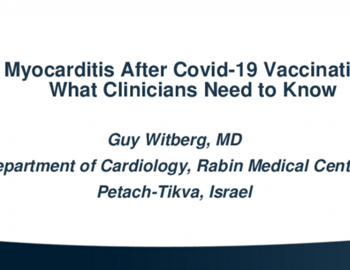 Myocarditis After Covid-19 Vaccination: What Clinicians Need to Know