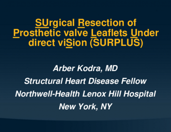 TCT 528: Surgical Resection of Prosthetic Valve Leaflets Under Direct Vision with Valve-in-Valve TAVR (SURPLUS ViV)