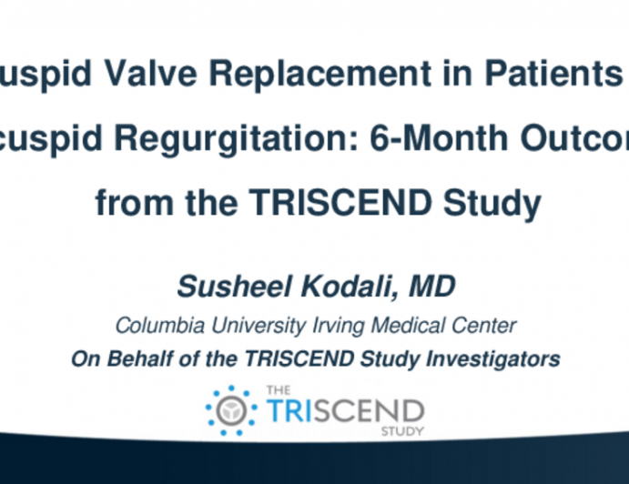 TRISCEND: Six-Month Outcomes of Transfemoral Tricuspid Valve Replacement in Patients With Tricuspid Regurgitation