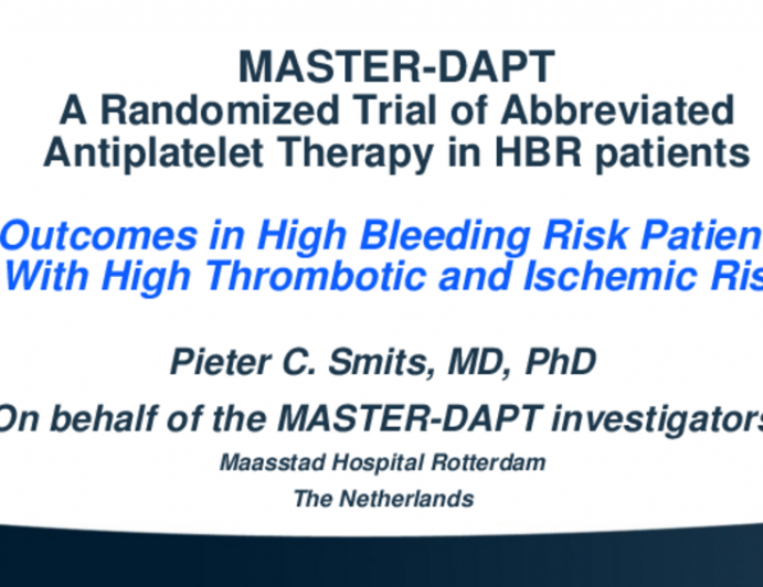 MASTER-DAPT: A Randomized Trial of Abbreviated Antiplatelet Therapy - Outcomes in High Bleeding Risk Patients With High Thrombotic and Ischemic Risk