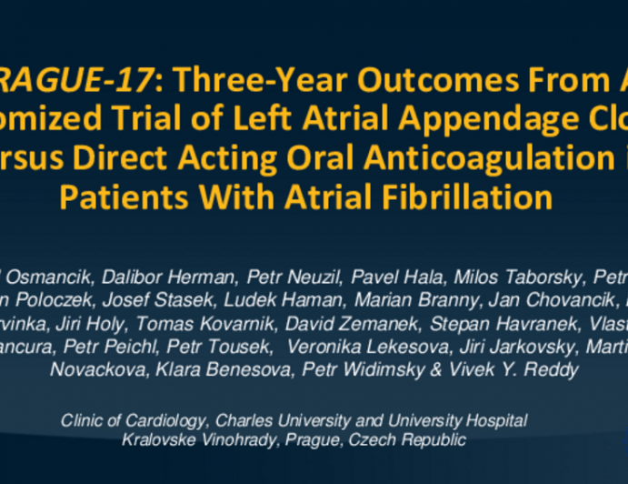 PRAGUE-17: Three-Year Outcomes From a Randomized Trial of Left Atrial Appendage Closure Versus Direct Acting Oral Anticoagulation in Patients With Atrial Fibrillation