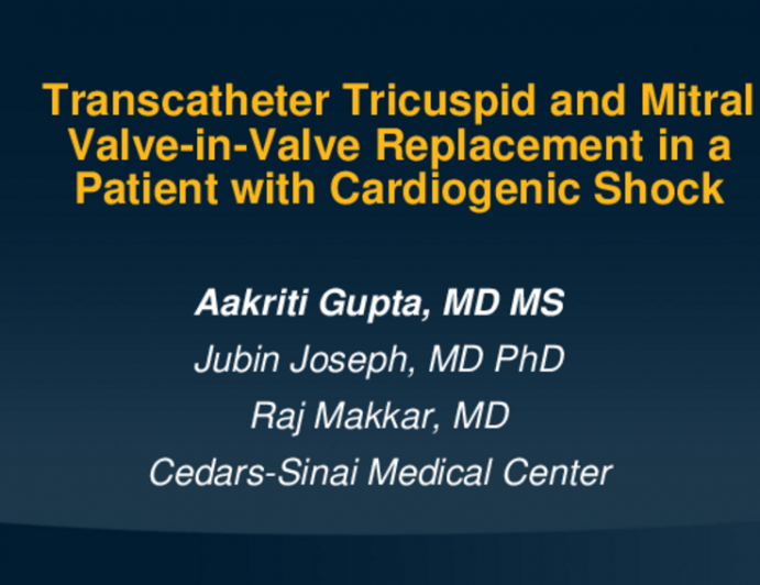 TCT 702: Transcatheter mitral and tricuspid valve-in-valve replacement in a patient with bioprosthetic mitral and tricuspid valve stenoses presenting with shock