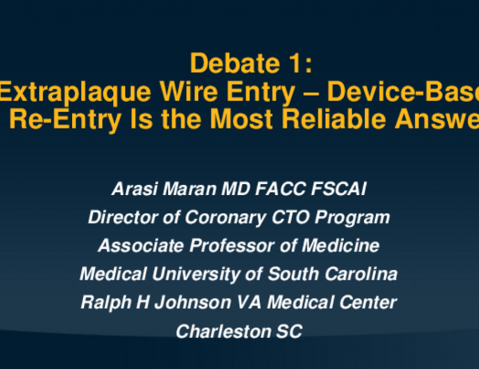 Debate 1: Extraplaque Wire Entry – Device-Based Re-Entry Is the Most Reliable Answer