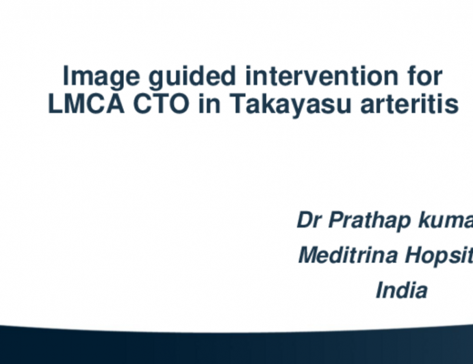 TCT 543: Image Guided Intervention for LMCA CTO in Takaysu Arteritis