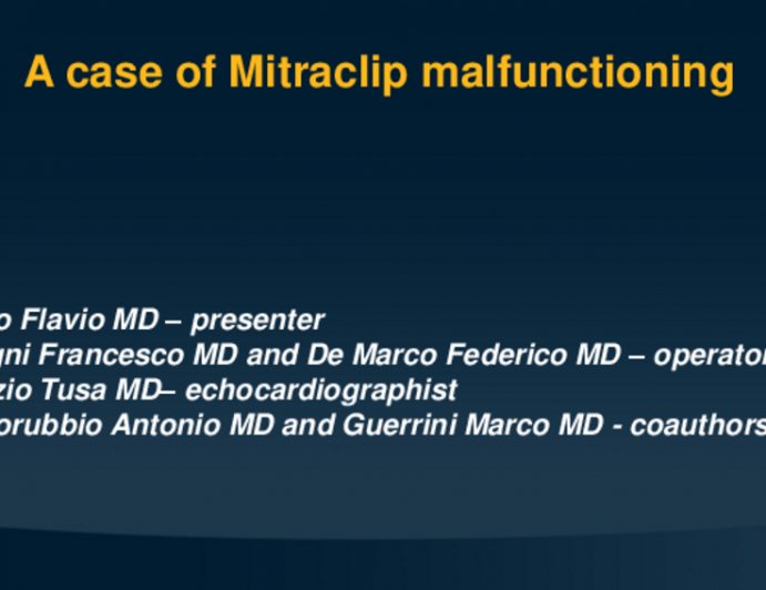 TCT 698: A Case of Mitraclip Malfunctioning