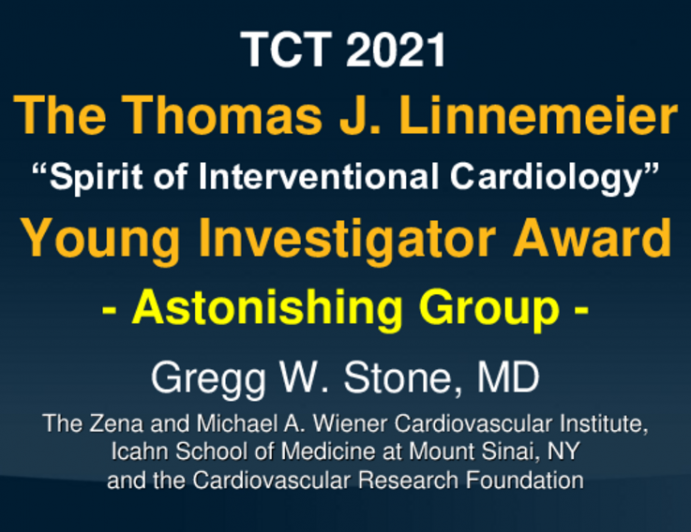 TCT 2021 Thomas J. Linnemeier Spirit of Interventional Cardiology Young Investigator Award – Astonishing Group