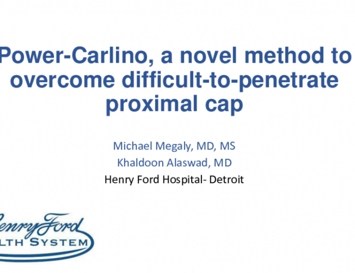 TCT 550: Power-Carlino, A Novel Method to Overcome Difficult-to-Penetrate Proximal Cap