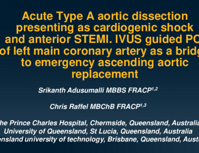 TCT 524: Acute Type A Aortic Dissection Presenting As Cardiogenic Shock And Anterior STEMI…