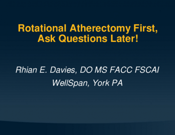 Rotational Atherectomy First, Ask Questions Later!