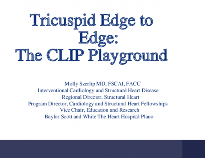 Tricuspid Edge to Edge: ​ The CLIP Playground​