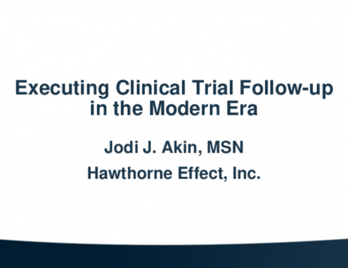 Executing Clinical Follow Up In the Modern Era