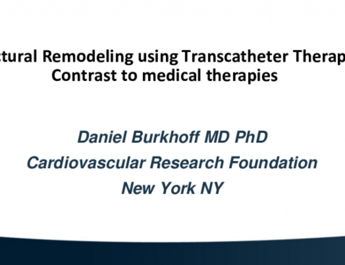 Structural Remodeling Using Transcatheter Therapies: Contrast to Medical Therapies