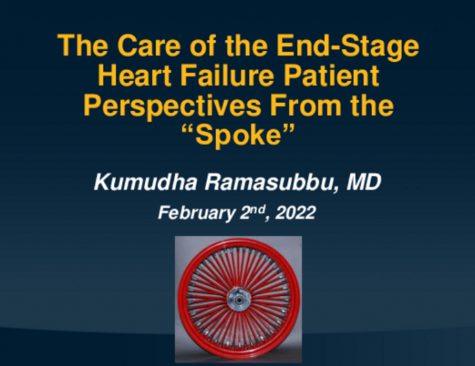 The Care of the End-Stage Heart Failure Patient:  Perspectives From the "Spoke"