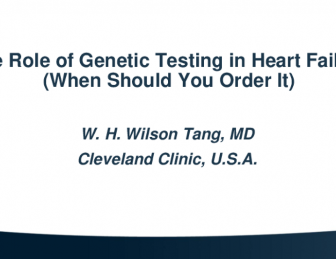 The Role of Genetic Testing in Heart Failure (When Should You Order It)